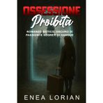 OSSESSIONE PROIBITA: Romanzo Gotico, Oscuro di Passioni e Segreti di Sangue