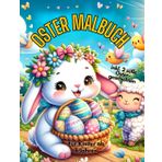Ostermalbuch für Kinder ab 6 Jahren. Tolle Bilder zum ausmalen, inkl. 2 süße Ostergeschichten.: Auf 60 Seiten, im A4 Format, hat ihr Kind die Möglichkeit seiner Kreativität freien Lauf lassen.