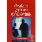 Ötealeme Geçerken Gördüklerimiz - sir william barrett