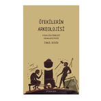 Ötekilerin Arkeolojisi Prof. Dr. İsmail Gezgin