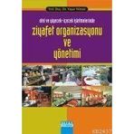 OTEL VE YIYECEK-İÇECEK İŞLETMELERİNDE ZIYAFET ORGANIZASYONU VE YÖNETİMİ - YAŞAR YILMAZ