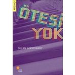 ÖTESİ YOK - SUZAN GERİDÖNMEZ