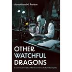 Other Watchful Dragons: C. S. Lewis's Chronicles of Narnia and Cross-Cultural Apologetics