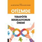 Oti.zmde Terapötik Rekreasyonun Önemi - Şule Bektaş Fidanlı