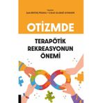 Otizmde Terapötik Rekreasyonun Önemi / Şule Bektaş Fidanlı / Akademisyen Kitabevi / 9786253753146