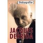 OTOBIYOGRAFILER - JACQUES DERRIDA