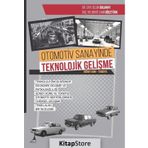 Otomotiv Sanayinde Teknolojik Gelişme / Bekir Sami Oğuztürk