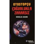OTOSTOPÇU 5: ÇOĞUNLUKLA ZARARSIZ - DOUGLAS NOEL ADAMS