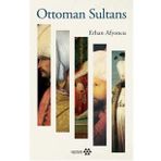 Ottoman Sultans - Erhan Afyoncu