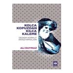 Ötüken Neşriyat - Kolca Kopuzdan Kılca Kaleme - Dedem Korkut Araştırmaları