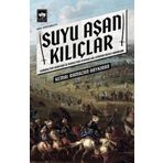 Ötüken Neşriyat Suyu Aşan Kılıçlar - Osmanlı'nın Kuruluşu ve Rumeli'nin Fethinde Rol Oynayan Devlet Adamları