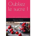 Oubliez le sucre: Vos recettes préférées en IG bas