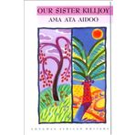 Our Sister Killjoy by Ama Ata Aidoo (1994-05-03)
