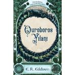 Ouroboros Yılanı - Unutulmuş Fantastik Klasikler - E.R Eddison
