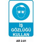 Outdoor One Iş Gözlüğü Kullan Iş Güvenliği Uyarı Levhası 1 Adet Pvc 21 x 29CM
