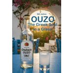 OUZO: The Greek Soul in a Glass (Spirits of Influence, Band 3)