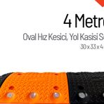 Oval Hız Kesici, Yol Kasisi 4 metre