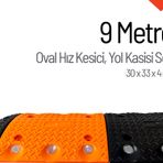 Oval Hız Kesici, Yol Kasisi 9 metre