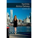 Oxford Bookworms Library: Level 3: True Crime: Anna Delvey Audio Pack: Graded readers for secondary and adult learners
