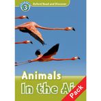 Oxford Read and Discover: Level 3: Animals in the Air Audio CD Pack