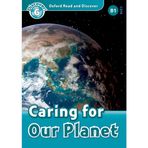Oxford Read and Discover: Level 6: Caring for Our Planet Audio Pack