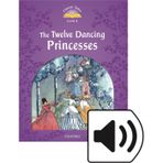 Oxford Yayınları Classic Tales 4:The Twelve Dancıng Prıncesses