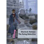 Oxford Yayınları Dominoes Quick Starter: Sherlock Holmes: The Dyıng Detectıve