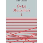 Öykü Menzilleri 1 - Ömer Lekesiz