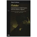 ÖYKÜLER ARJANTİNKARINCASI, EMLAK VURGUNU, KIRLI HAVA BULUTU VE DİĞERLERİ - ITALO CALVINO