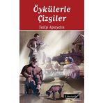 Öykülerle Çizgiler - Talip Apaydın