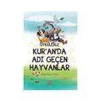 Öykülerle Kur'an'da Adı Geçen Hayvanlar - Ayşe Serra Kara