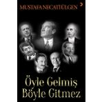 Öyle Gelmiş Böyle Gitmez - Mustafa Necati Ülgen