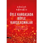 ÖYLE KARGAŞADA BÖYLE KARŞILAŞMALAR (CILTLI) - ADALET AĞAOĞLU