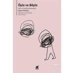 Öyle ve Böyle-Yeni ve Seçilmiş Denemeler - Adam Philips