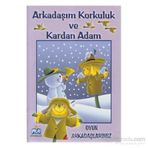 OYUN ARKADAŞLARIMIZ ARKADAŞIM KORKULUK VE KARDAN ADAM - GENEL