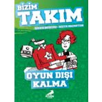 Oyun Dışı Kalma - Bizim Takım - David Bedford - Keith Brumpton