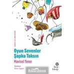 Oyun Severler Şapka Taksın - Mavisel Yener
