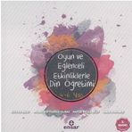 Oyun ve Eğlenceli Etkinliklerle 4-6 Yaş Din Öğretimi Ensar Neşriyat Yayınları