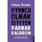 Oyuncu Olmak İsteyen Parmak Kaldırsın - Tümay Özokur