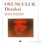 Oyunculuk Dersleri - Deniş Diderot