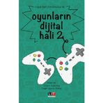 Oyunların Dijital Hali 2 / Özgün Arda Kuş - Özge Uğurlu Akbaş