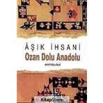 OZAN DOLU ANADOLU - AŞIK İHSANİ