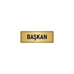 Özarslan Dizayn Başkan 10x20 cm Altın Renk Metal Yönlendirme Levhası