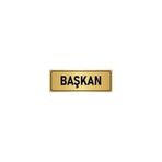 Özarslan Dizayn Başkan 7x20 cm Altın Renk Metal Yönlendirme Levhası