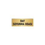 Özarslan Dizayn Departman Kapı İsimliği Bay Soyunma Odası 5x20 cm Altın Renk Metal Yönlendirme Levhası