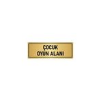 Özarslan Dizayn Departman Kapı İsimliği Çocuk Oyun Alanı 7x20 cm Altın Renk Metal Yönlendirme Levhası