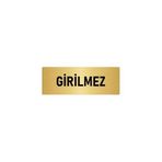 Özarslan Dizayn Departman Kapı İsimliği Girilmez 5x20 cm Altın Renk Metal Yönlendirme Levhası
