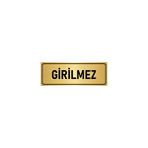 Özarslan Dizayn Departman Kapı İsimliği Girilmez 7x20 cm Altın Renk Metal Yönlendirme Levhası