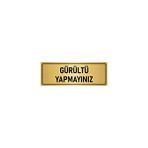 Özarslan Dizayn Departman Kapı İsimliği Gürültü Yapmayınız 5x20 cm Altın Renk Metal Yönlendirme Levhası