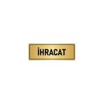 Özarslan Dizayn Departman Kapı İsimliği İhracat 5x20 cm Altın Renk Metal Yönlendirme Levhası